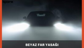 beyaz far yasaklandi mi 2025 beyaz far yasagi cezasi gwPXGiNg