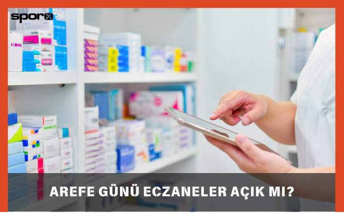 Arefe Günü Eczaneler Açık mı, Kaça Kadar Açık? 2025 1 arefe gunu eczaneler acik mi kaca kadar acik 2025 E2b7eWi4