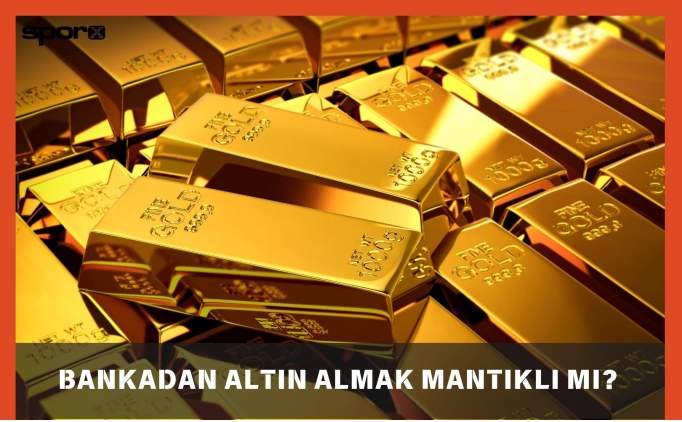 bankadan altin almak mantikli mi iste gunlel yorumlar DfdhEdYR