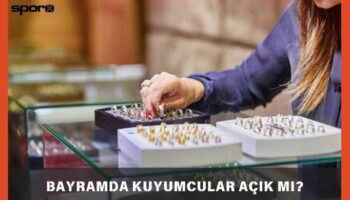 kuyumcular bayramda acik mi 2025 ELXgYDL2
