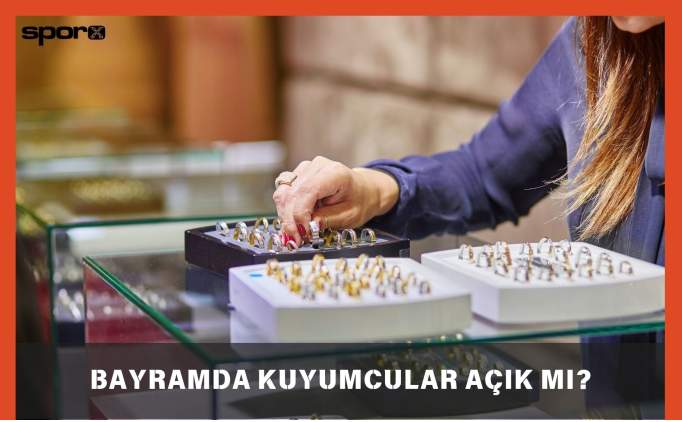 kuyumcular bayramda acik mi 2025 ELXgYDL2