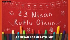 23 nisan resmi tatil mi 2025 resmi tatil takvimi n9sWedYQ