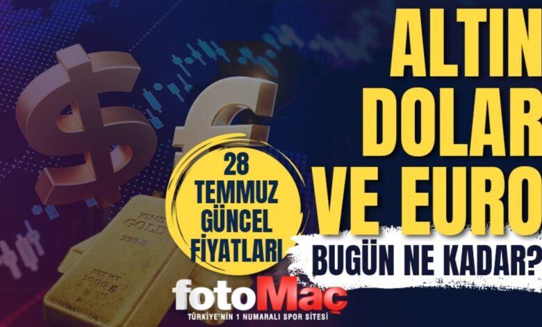 canli altin fiyatlari 28 temmuz gram ceyrek altin ne kadar guncel altin ve dolar h6OXlUKT