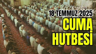 cuma hutbesi konusu 18 temmuz 2025 cuma hutbesi dinle cuma hutbesi pdf 6BRyvyqA