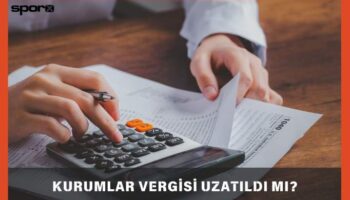 kurumlar vergisi uzatildi mi uzayacak mi 2025 I82a1bO5