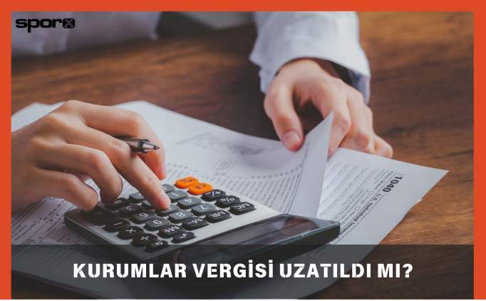 kurumlar vergisi uzatildi mi uzayacak mi 2025 I82a1bO5