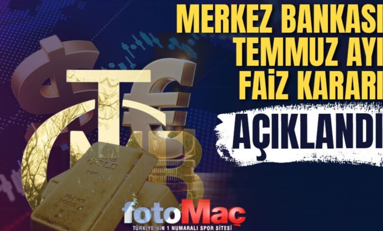Merkez Bankası faiz kararı açıklandı: Temmuz ayı faizi düştü mü, sabit mi kaldı? Yüzde kaç oldu? 1 merkez bankasi faiz karari aciklandi temmuz ayi faizi dustu mu sabit mi kaldi yuzde x2J2I3TN