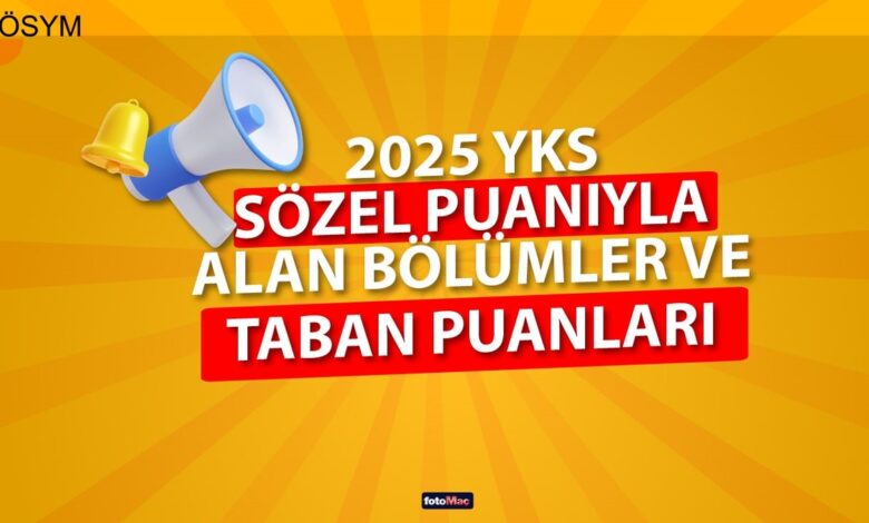 Sözel taban puanlar 2025 | ÖSYM YKS sözel puanıyla alan 2 yıllık, 4 yıllık bölümler 1 sozel taban puanlar 2025 osym yks sozel puaniyla alan 2 yillik 4 yillik OybdtgJc
