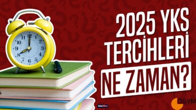 tercihler ne zaman yks 2025 yks tercihleri ne zaman basliyor bitiyor osym tercih w21qw9Iy