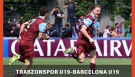 trabzonspor u19 barcelona u19 maci ne zaman saat kacta ve hangi kanalda 3mOwMhVV