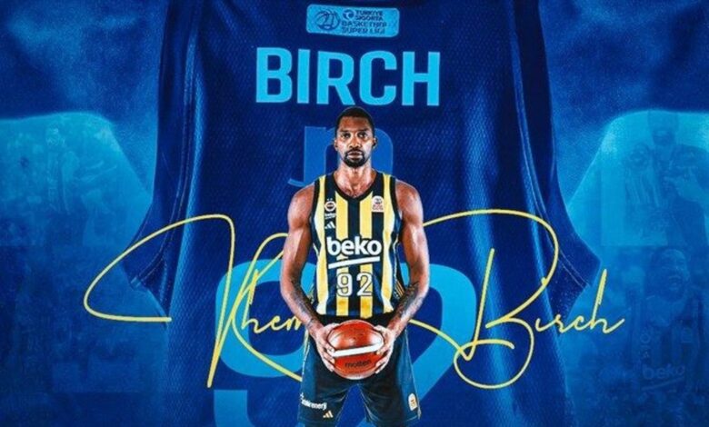 TRANSFER HABERLERİ | Fenerbahçe Beko'da Khem Birch'ün sözleşmesi uzatıldı! 1 transfer haberleri fenerbahce bekoda khem birchun sozlesmesi uzatildi epGsr6aM